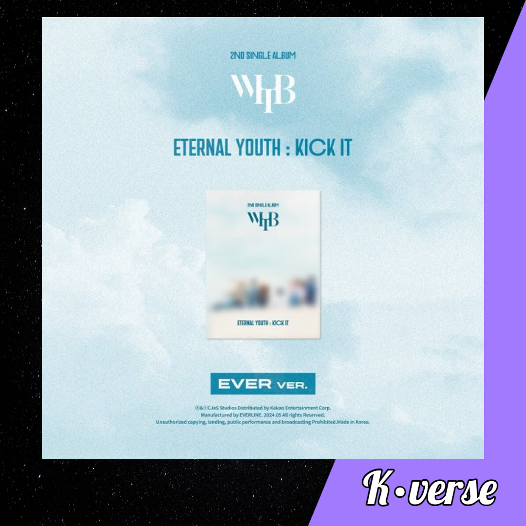 WHIB 2nd Single Album 'ETERNAL YOUTH: KICK IT' ver. EVER