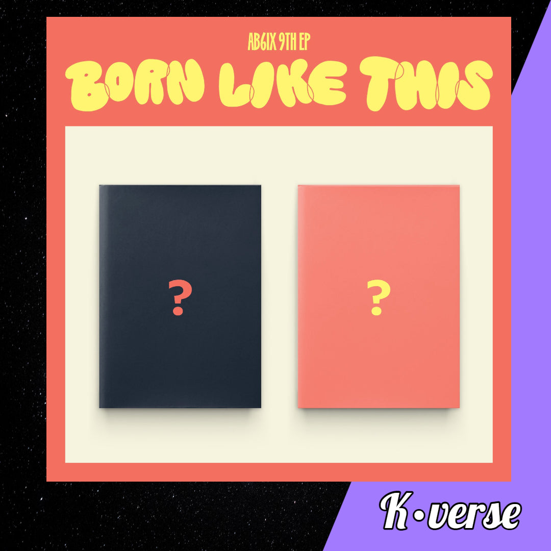 AB6IX 9th EP Album 'BORN LIKE THIS'