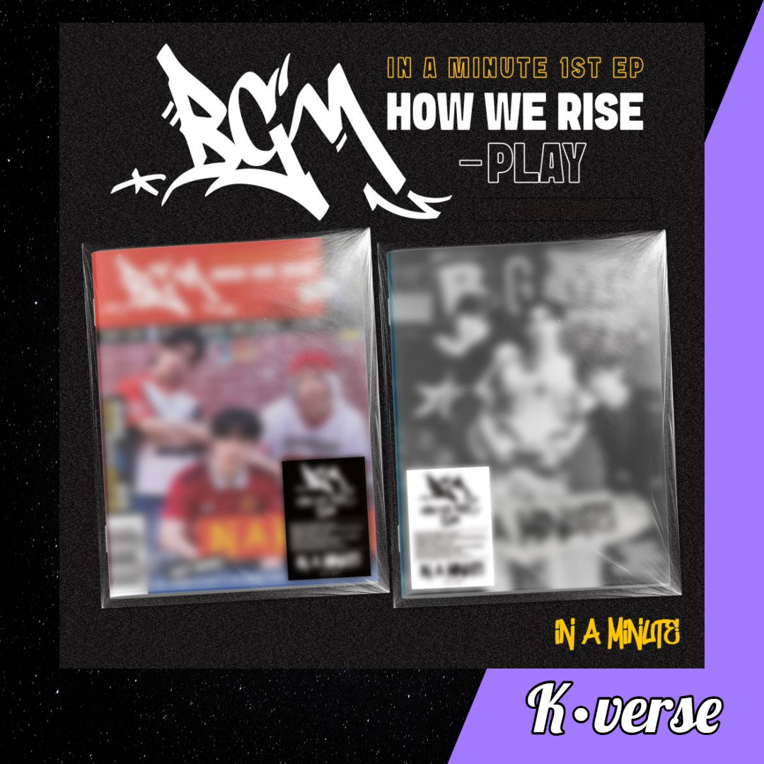 Preorder: IN A MINUTE 1st EP Album 'BGM: HOW WE RISE-PLAY'