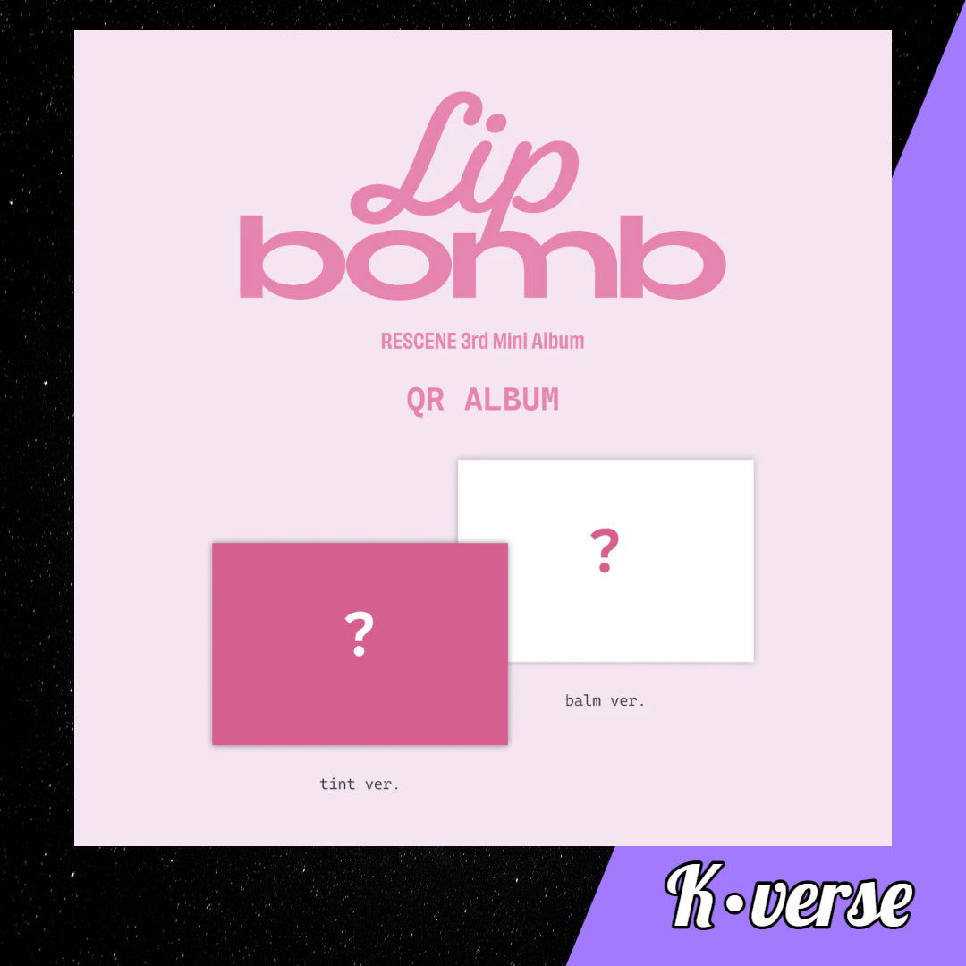 Preorder: RESCENE 3rd Mini Album 'Lip Bomb' ver. QR