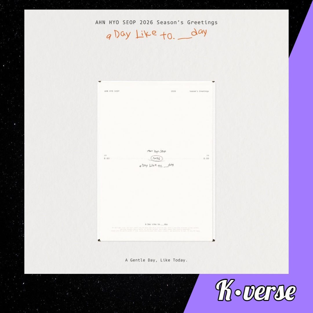 Ahn Hyo Seop 2026 Season's Greetings 'A Day Like to.___day' – K•verse