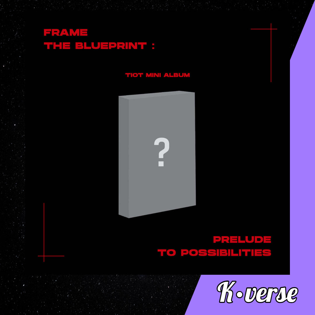 TIOT Frame the Blueprint: Prelude to Possibilities ver. PLVE
