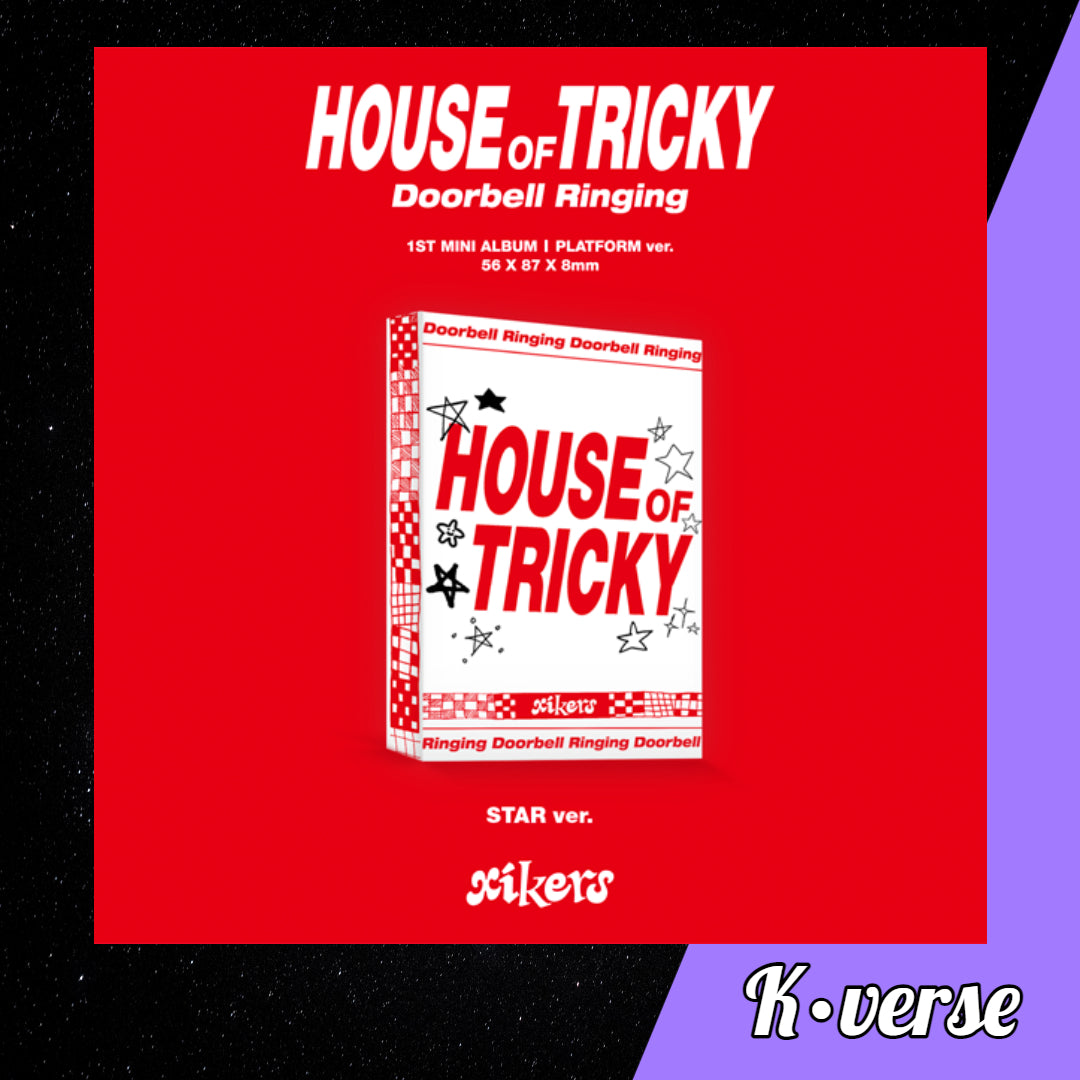 Xikers House Of Tricky Doorbell Ringing ver. Platform (Star)