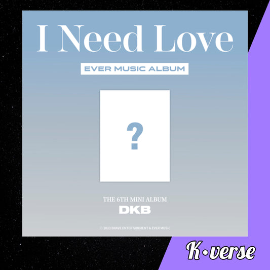 DKB I Need Love 6th Mini Album ver. Ever Music Album