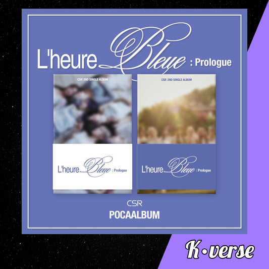 CSR 2nd Single Album 'L'heure Bleue: Prologue'