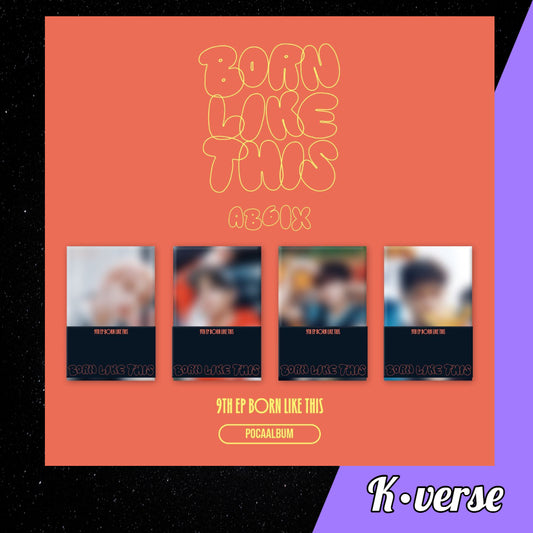 Preorder: AB6IX 9th EP Album 'BORN LIKE THIS' ver. Pocaalbum