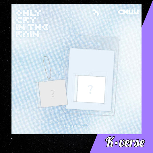 CHUU 3rd Mini Album 'ONLY CRY IN THE RAIN' ver. Platform