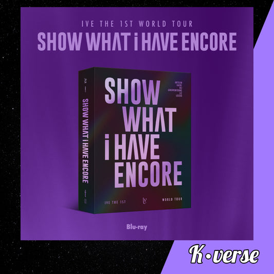 IVE 1st World Tour 'WHAT I HAVE ENCORE' ver. Blu-Ray