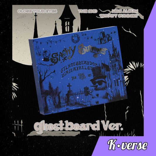 CLOSE YOUR EYES 2nd Mini Album 'SNOWY SUMMER' ver. Ghost Board