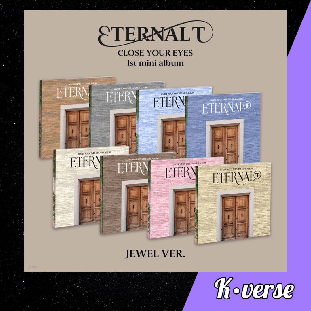 CLOSE YOUR EYES 1st Mini Album 'ETERNALT' ver. Jewel (Random)