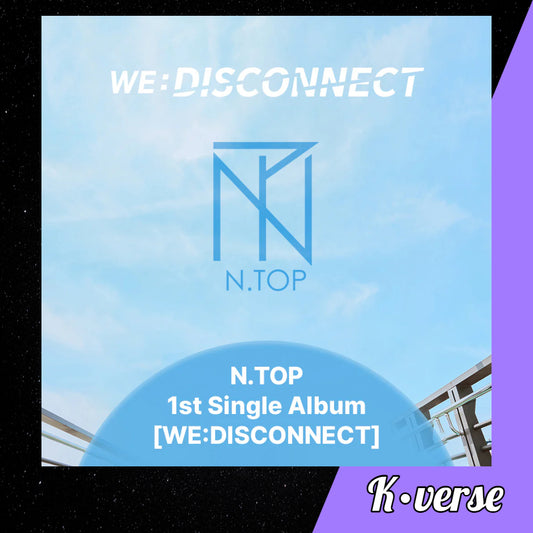 N.TOP 1st Single Album 'WE: DISCONNECT'