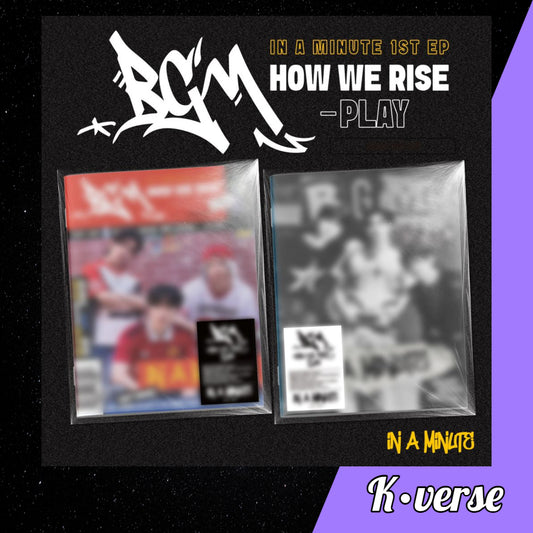 Preorder: IN A MINUTE 1st EP Album 'BGM: HOW WE RISE-PLAY'