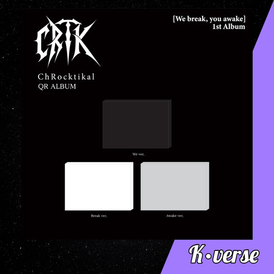 ChRocktikal 1st Album 'We break, you awake' ver. QR