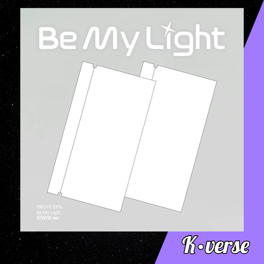 Preorder: ISEGYE IDOL 1st Mini Album 'Be My Light' ver. STAYG