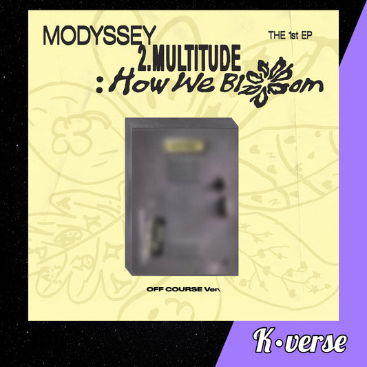 Preorder: MODYSSEY 1st Single EP Album '2.MULTITUDE: How We Bloom' ver. OFF COURSE