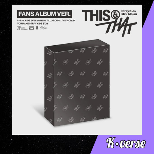 Preorder: STRAY KIDS 10th Mini Album 'THIS & THAT' ver. FANS