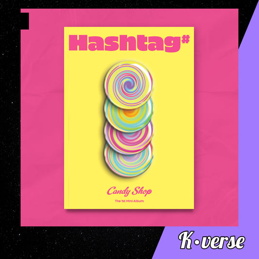 HASHTAG# 1st Mini Album 'Candy Shop'