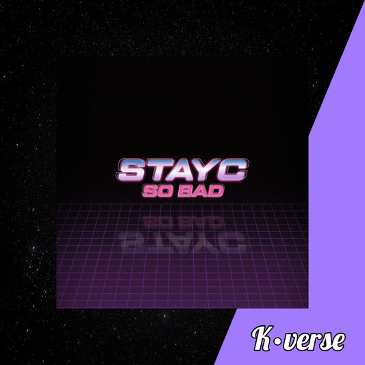 STAYC (Star To A Young Culture) - So Bad 1st Single Album